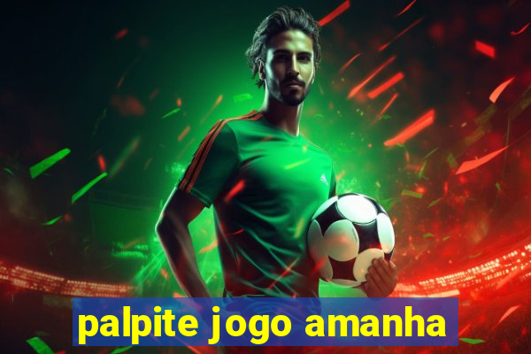 palpite jogo amanha